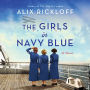 The Girls in Navy Blue: A Novel
