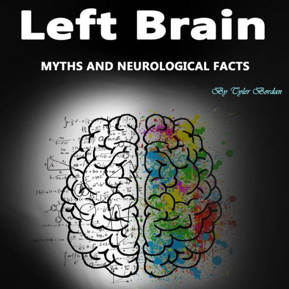 Left Brain: Myths and Neurological Facts