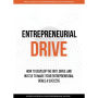 Entrepreneurial Drive - Developing Your Entrepreneurial Mindset: Your Journey to Finding Success as an Entrepreneur