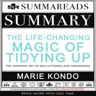 Summary of The Life-Changing Magic of Tidying Up: The Japanese Art of Decluttering and Organizing by Marie Kond¿