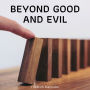 Beyond Good and Evil