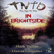 Try Not to Die: In Brightside