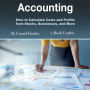Accounting: How to Calculate Costs and Profits from Stocks, Businesses, and More