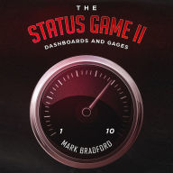 The Status Game II: Dashboards and Gages