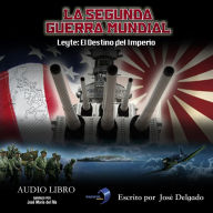 La Segunda Guerra Mundial: Leyte: El Destino del Imperio