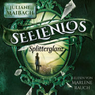 Seelenlos: Splitterglanz