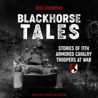 Blackhorse Tales: Stories of 11th Armored Cavalry Troopers at War