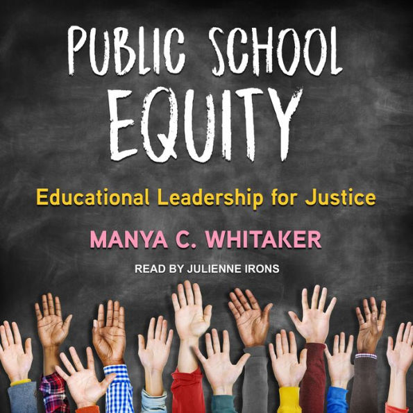 Public School Equity: Educational Leadership for Justice