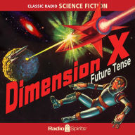 Dimension X: Future Tense