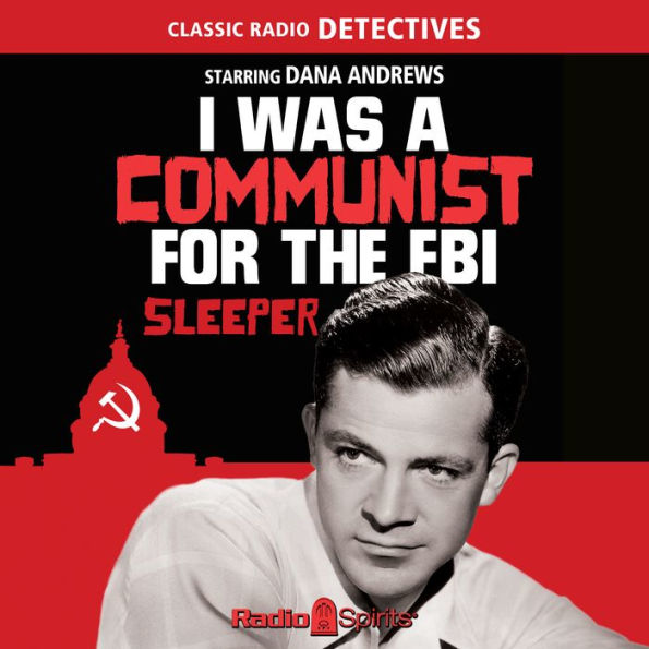 I Was a Communist for the FBI: Sleeper