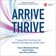 Arrive and Thrive: 7 Impactful Practices for Women Navigating Leadership