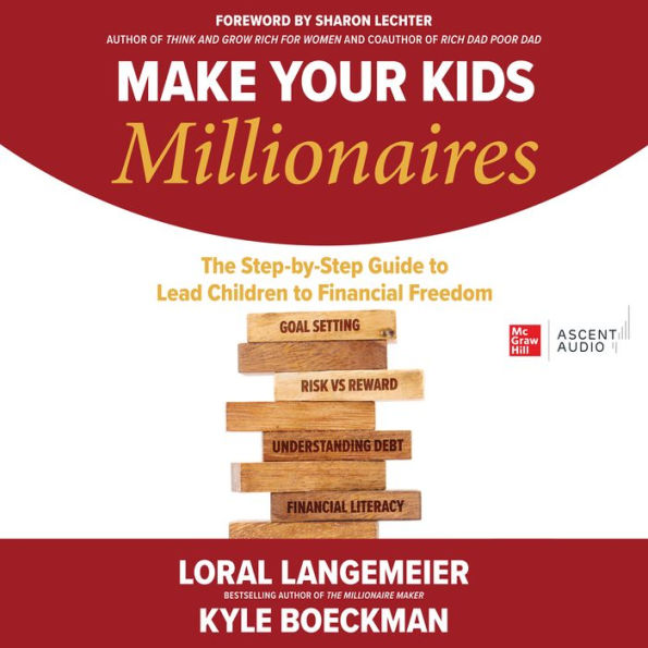 Make Your Kids Millionaires: The Step-by-Step Guide to Lead Children to Financial Freedom