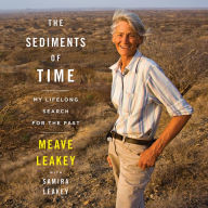 The Sediments Of Time: My Lifelong Search for the Past