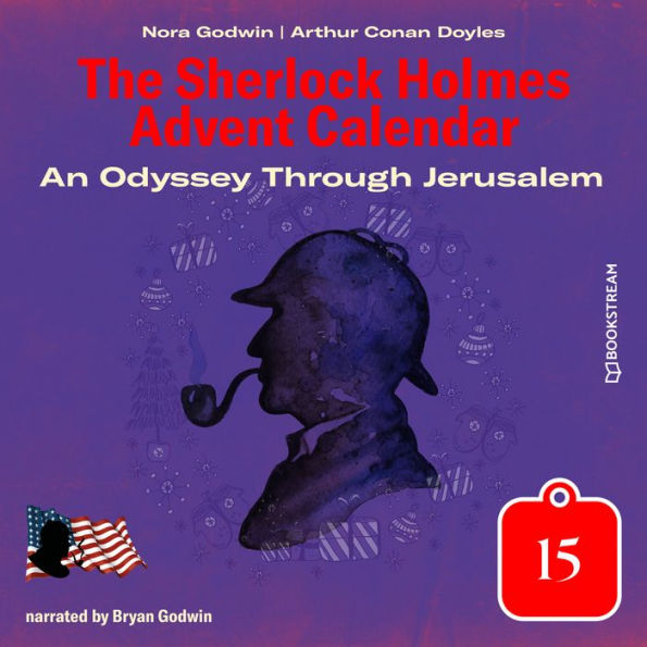 Odyssey Through Jerusalem, An - The Sherlock Holmes Advent Calendar, Day 15 (Unabridged)