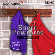 Super Powereds: Year Two, 1 of 3: Super Powereds 2: Dramatized Adaptation