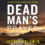 Dead Man's Prayer: A gripping detective thriller with a killer twist (DI Frank Farrell, Book 1)