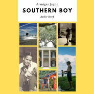 Southern Boy: Growing up on the Mississippi Gulf Coast: Growing up on the Mississippi Gulf Coast in the 1920-30s