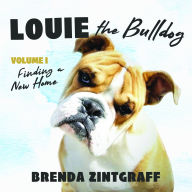 Louie the Bulldog, Vol. 1: Finding a New Home