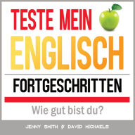 Teste mein Englisch. Fortgeschritten: Wie gut bist du?