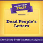 Short Story Press Presents Dead People's Letters
