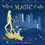 When Magic Calls: A Collection of Modern Fairy Tales