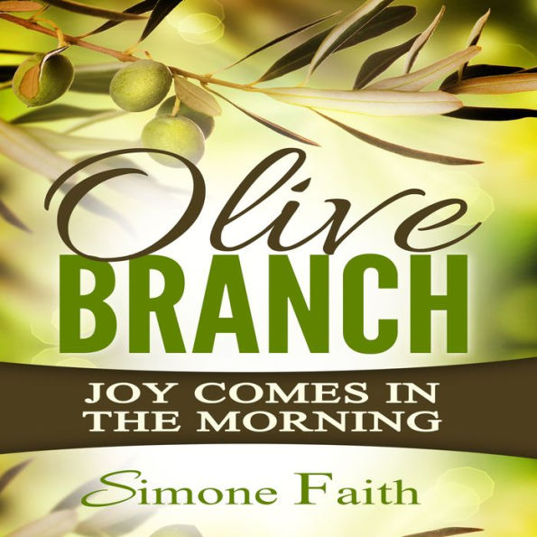 Olive Branch: Joy Comes In the Morning