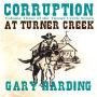 Corruption at Turner Creek: Volume Three of the Turner Creek Series