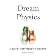 Dream Physics