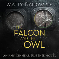 The Falcon and the Owl: A White-knuckle Tale of Mystery and Ghostly Goings-On Spins out at a Small-Town Airport