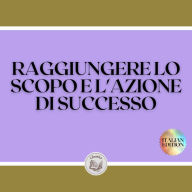 RAGGIUNGERE LO SCOPO E L'AZIONE DI SUCCESSO: TASTI POTENTIVI! UNO SCOPO E UN'AZIONE VI CONDURRANNO AL SUCCESSO ASSOLUTO!