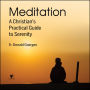 Meditation: A Christian's Practical Guide to Serenity: How to Practice Serenity and Cultivate Spiritual Growth