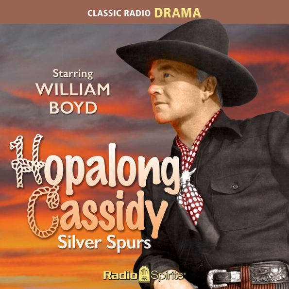 Hopalong Cassidy: Silver Spurs
