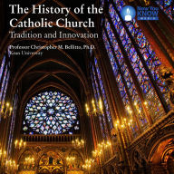 The History of the Catholic Church: Tradition and Innovation