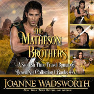 The Matheson Brothers: A Scottish Time Travel Romance Boxed Set Collection: Books 4-6