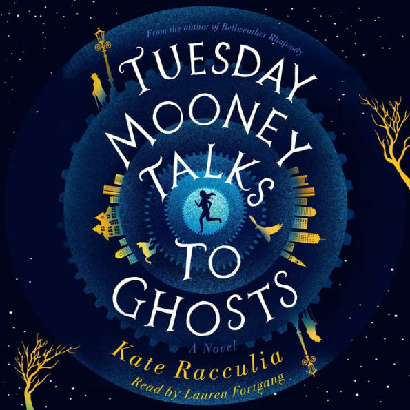 Tuesday Mooney Talks To Ghosts: An Adventure