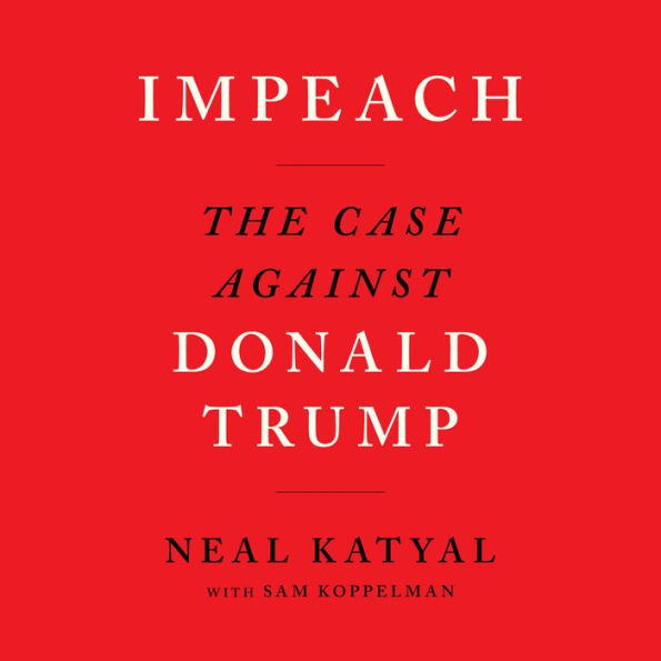 Impeach: The Case Against Donald Trump