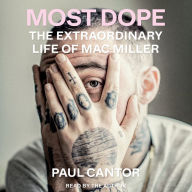 Most Dope: The Extraordinary Life of Mac Miller