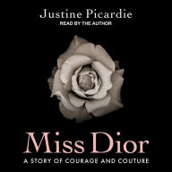 Miss Dior: A Story of Courage and Couture