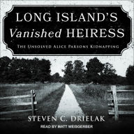 Long Island's Vanished Heiress: The Unsolved Alice Parsons Kidnapping