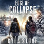 Edge of Collapse: A Post-Apocalyptic Survival Thriller