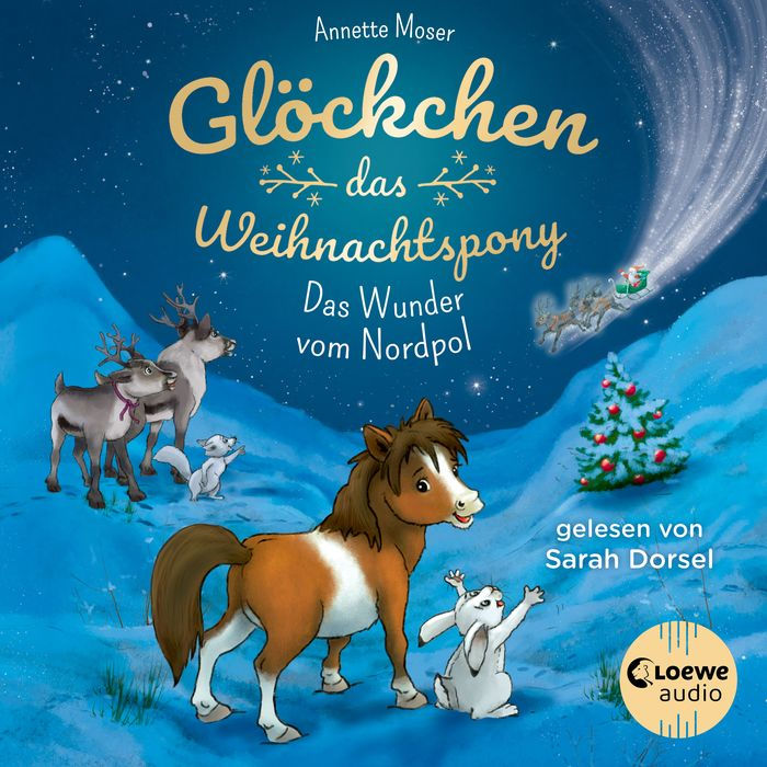 Glöckchen, das Weihnachtspony (Band 1) - Das Wunder vom Nordpol: Ein stimmungsvolles und humorvolles Weihnachts-Abenteuer für Kinder