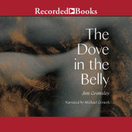 The Dove in the Belly