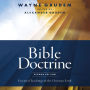 Bible Doctrine, Second Edition: Essential Teachings of the Christian Faith