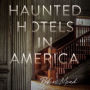 Haunted Hotels in America: Your Guide to the Nation's Spookiest Stays