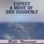 Expect a Move of God Suddenly