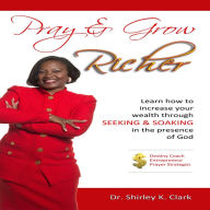 Pray & Grow Richer: Learn How to increase your wealth