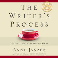 The Writer's Process: Getting Your Brain in Gear