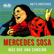 Mercedes Sosa - Más Que Una Canción: Un Homenaje A “La Negra”, La Voz De Latinoamérica (1935 - 2009)