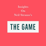 Insights on Neil Strauss's The Game