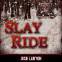 Slay Ride